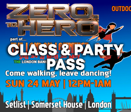 Zero To Hero Sunday 24th May 2026 - Evening Class & Party Pass